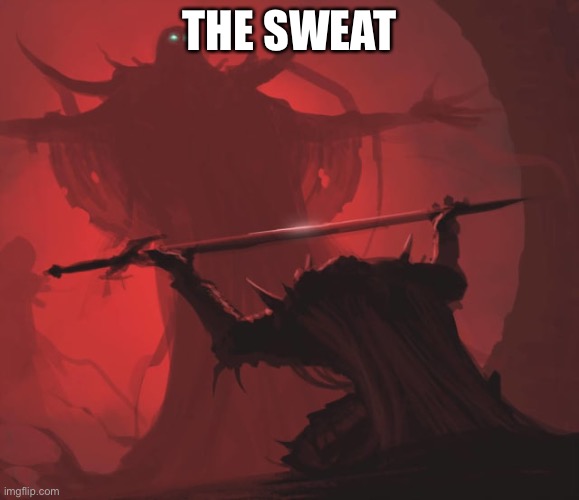 Offering the Sword | THE SWEAT | image tagged in offering the sword | made w/ Imgflip meme maker