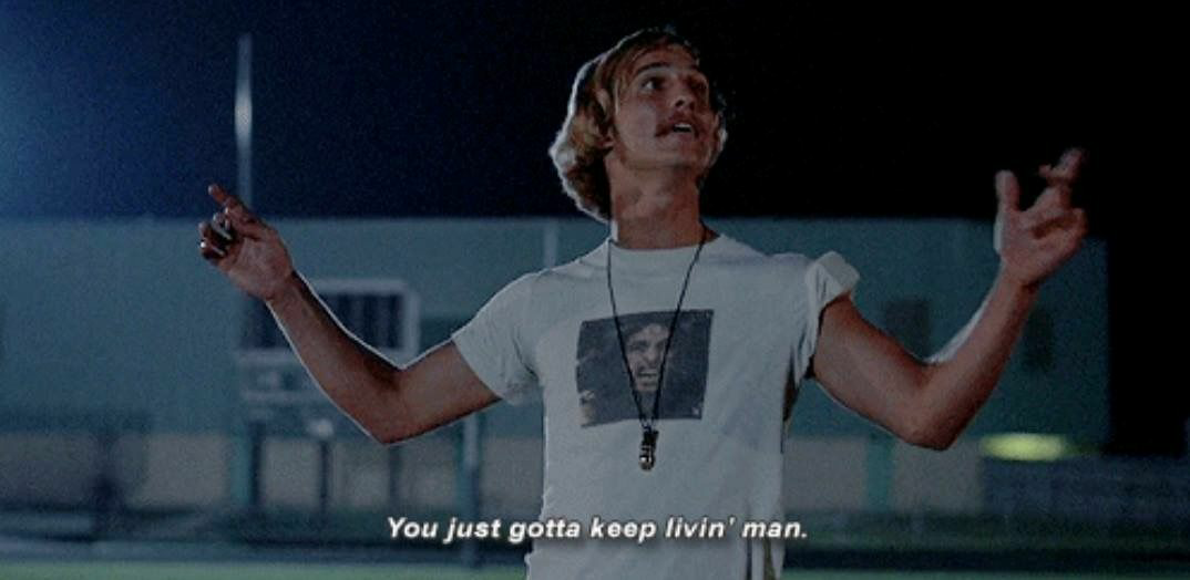 High Quality Dazed and Confused just keep livin' 2 Blank Meme Template