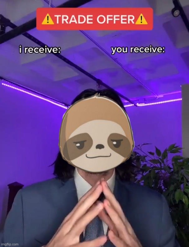 High Quality Sloth trade offer Blank Meme Template