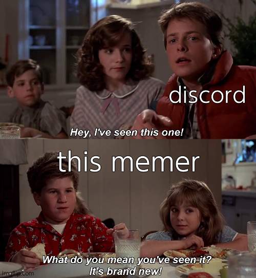 hey ive seen this one before | discord this memer | image tagged in hey ive seen this one before | made w/ Imgflip meme maker