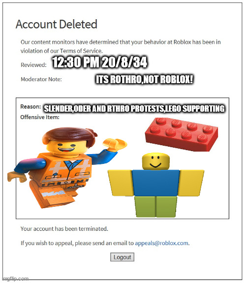 ROBLOX in 2034 | 12:30 PM 20/8/34; ITS ROTHRO,NOT ROBLOX! SLENDER,ODER AND RTHRO PROTESTS,LEGO SUPPORTING | image tagged in banned from roblox,powering trash moderation,roblox,in a nutshell | made w/ Imgflip meme maker