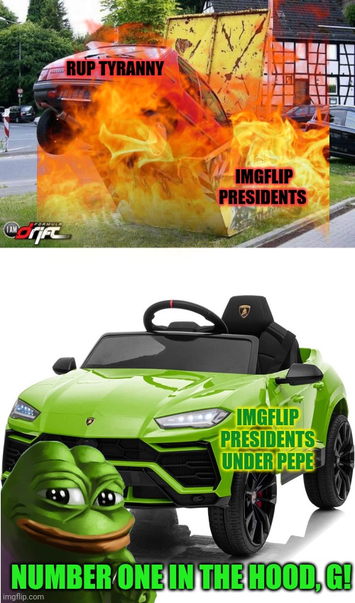 Vote pepe party | RUP TYRANNY; IMGFLIP PRESIDENTS; IMGFLIP PRESIDENTS UNDER PEPE; NUMBER ONE IN THE HOOD, G! | image tagged in funny car crash,vote,pepe,party,just dew it | made w/ Imgflip meme maker