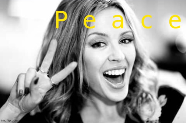 Kylie peace sign | P e a c e | image tagged in kylie peace sign | made w/ Imgflip meme maker