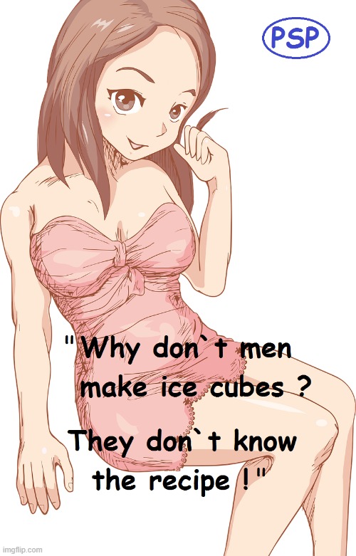 Lady`s Joke | image tagged in ice cube | made w/ Imgflip meme maker