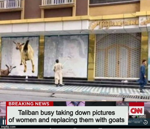 Taliban busy taking down pictures of women and replacing them with goats | image tagged in cnn breaking news template | made w/ Imgflip meme maker