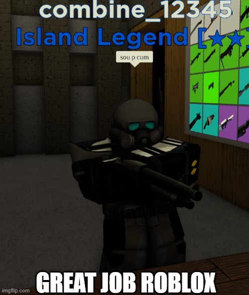 good job roblox. - Imgflip