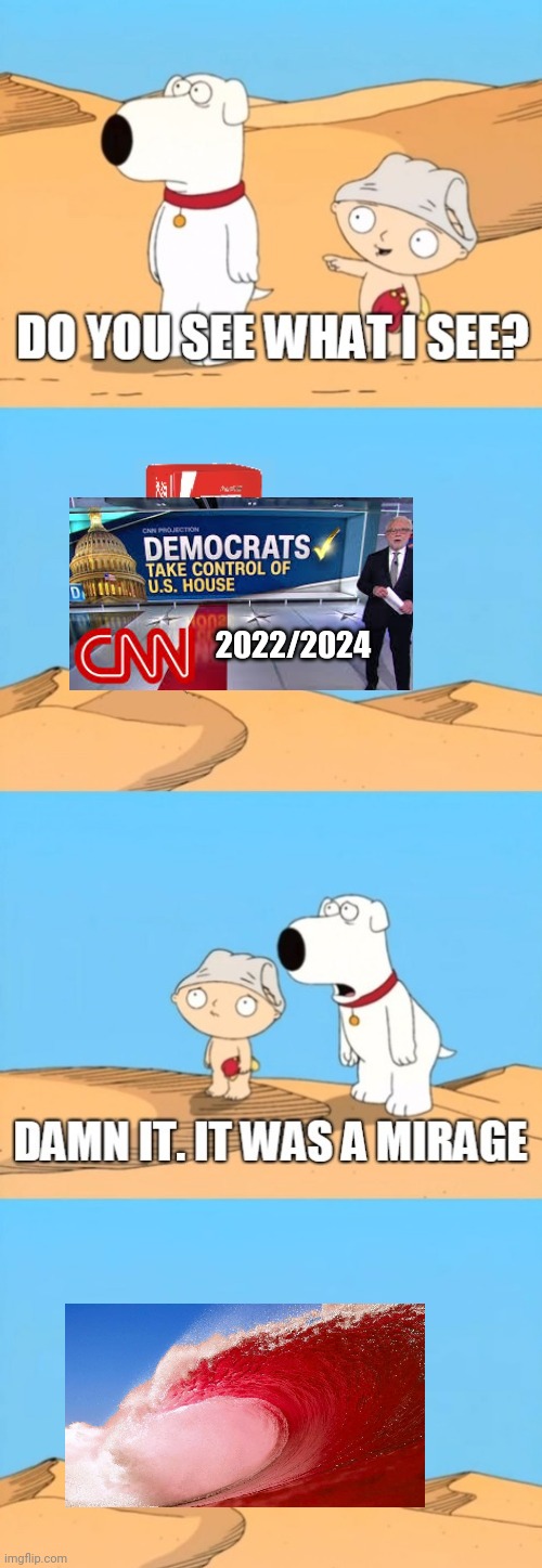 Blue mirage red wave | 2022/2024 | image tagged in family guy mirage | made w/ Imgflip meme maker