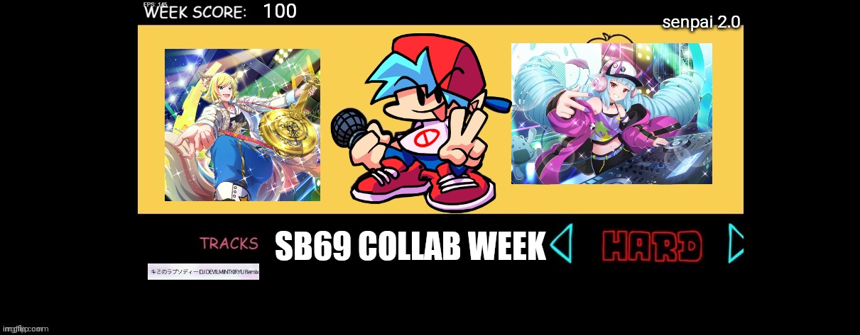 sb69 collab screen | 100; senpai 2.0; SB69 COLLAB WEEK | image tagged in fnf custom week | made w/ Imgflip meme maker