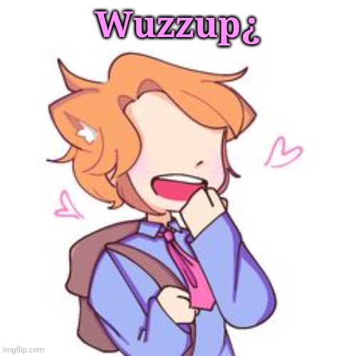 Cat Pai | Wuzzup¿ | image tagged in cat pai | made w/ Imgflip meme maker
