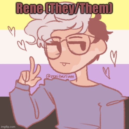 Rene (They/Them) | made w/ Imgflip meme maker