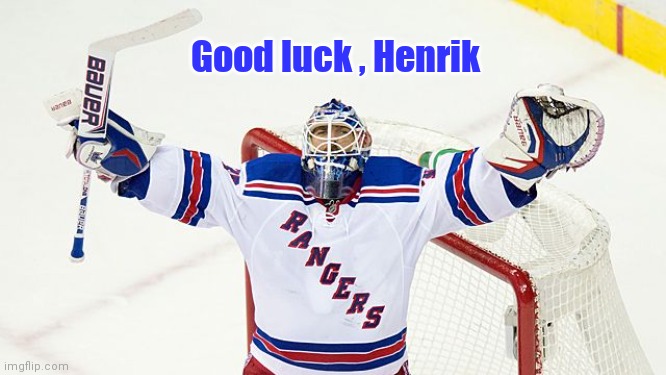 The King has left the building | Good luck , Henrik | image tagged in henrik lundquist,ice hockey,goal,new york city,rangers | made w/ Imgflip meme maker