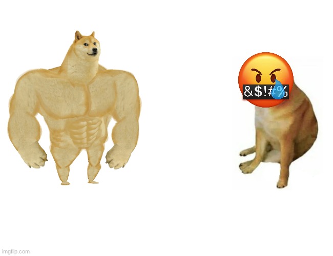 lel | image tagged in memes,buff doge vs cheems | made w/ Imgflip meme maker
