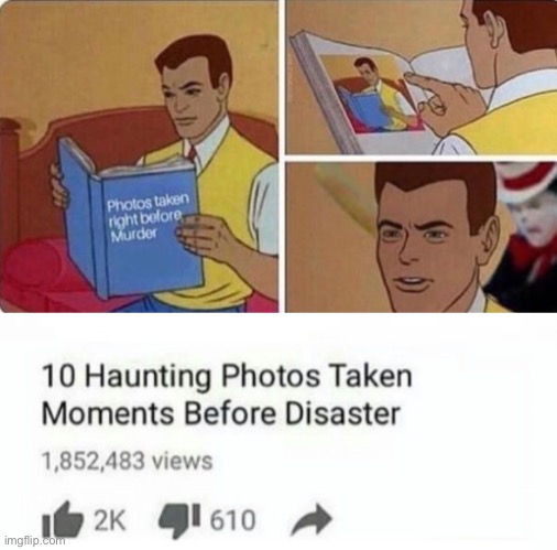 Disaster | image tagged in 10 haunting photos taken moments before disaster | made w/ Imgflip meme maker