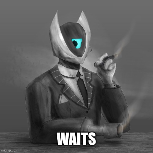 Waits | WAITS | made w/ Imgflip meme maker