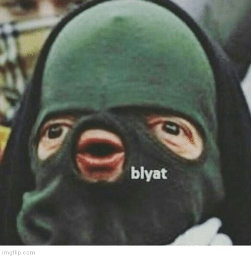 Blyat... | image tagged in blyat | made w/ Imgflip meme maker