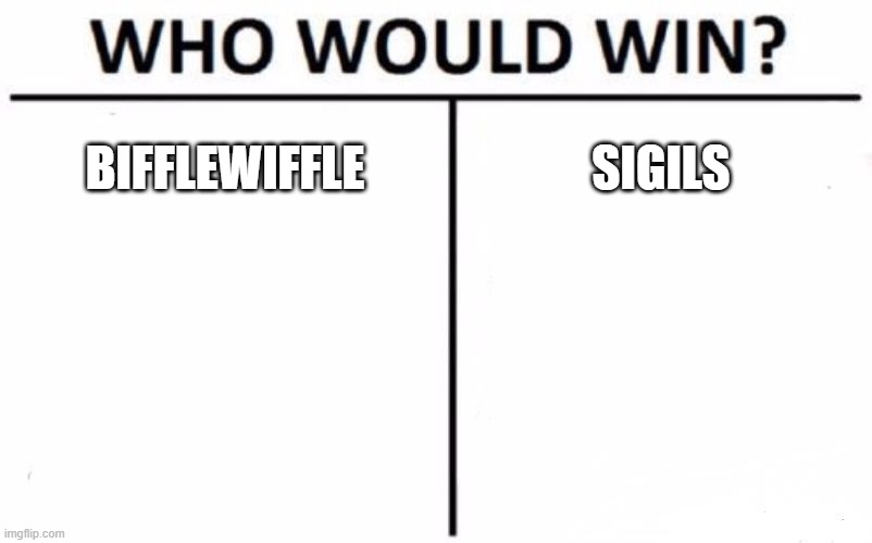 YouTuber War 2 | BIFFLEWIFFLE; SIGILS | image tagged in memes,who would win,theregulars | made w/ Imgflip meme maker