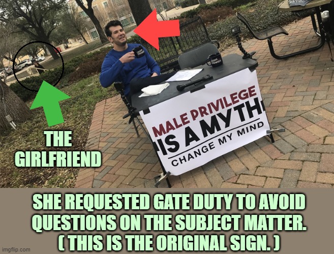 ▬▬ comment specific to comment on an iconic duo meme regarding this man and his table | THE GIRLFRIEND SHE REQUESTED GATE DUTY TO AVOID
QUESTIONS ON THE SUBJECT MATTER.
( THIS IS THE ORIGINAL SIGN. ) | image tagged in original meme,comment | made w/ Imgflip meme maker