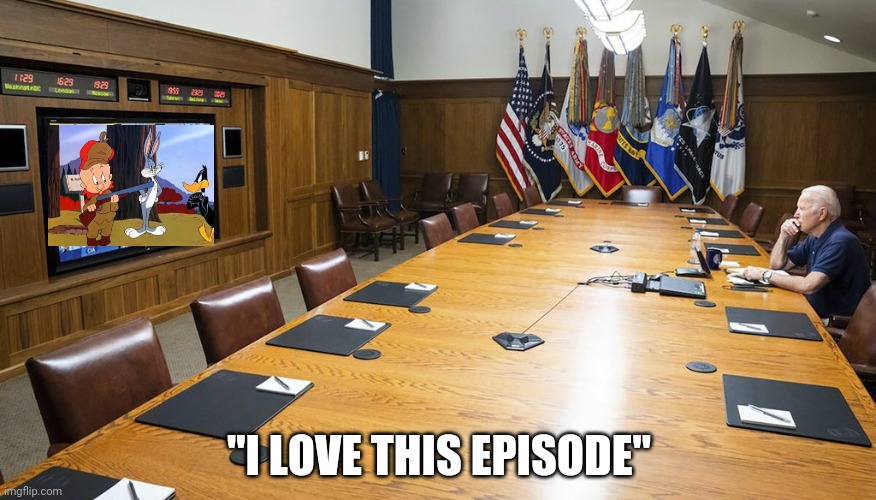GOTTA KEEP UP ON THE LOONEY TOONS | "I LOVE THIS EPISODE" | image tagged in looney tunes,joe biden | made w/ Imgflip meme maker