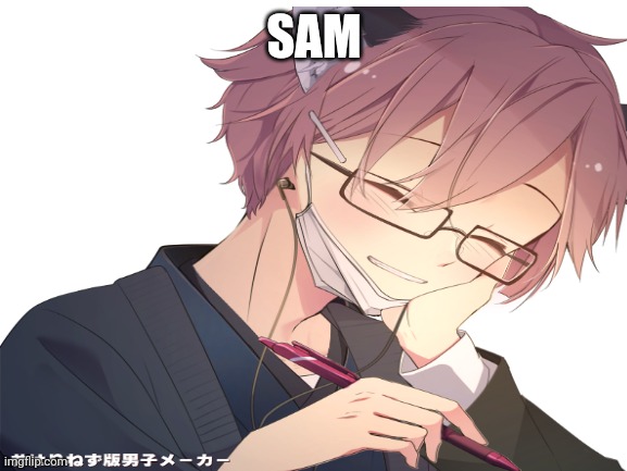 Hey look it's Sam | SAM | made w/ Imgflip meme maker