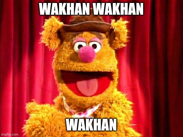 Fozzie Bear Joke | WAKHAN WAKHAN; WAKHAN | image tagged in fozzie bear joke | made w/ Imgflip meme maker