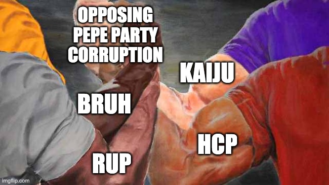 Four arm handshake | RUP HCP BRUH KAIJU OPPOSING PEPE PARTY CORRUPTION | image tagged in four arm handshake | made w/ Imgflip meme maker
