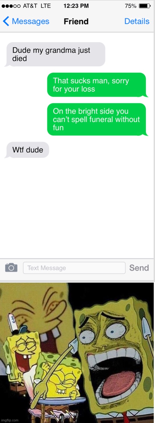 He’s not wrong | image tagged in fun,funny,funeral,funny texts | made w/ Imgflip meme maker