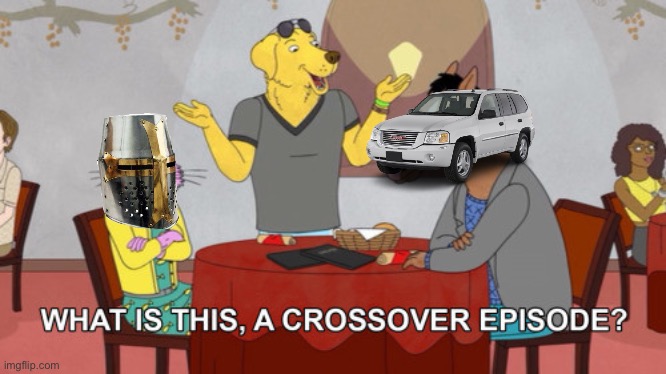 when envoy is crusader | image tagged in what is this a crossover episode | made w/ Imgflip meme maker