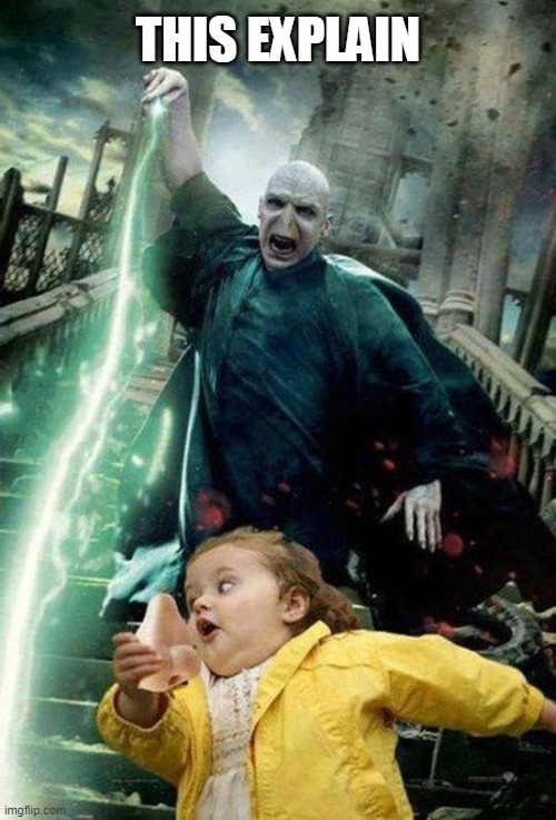 LOL |  THIS EXPLAIN | image tagged in harry potter,run,nose,lol,lord voldemort | made w/ Imgflip meme maker