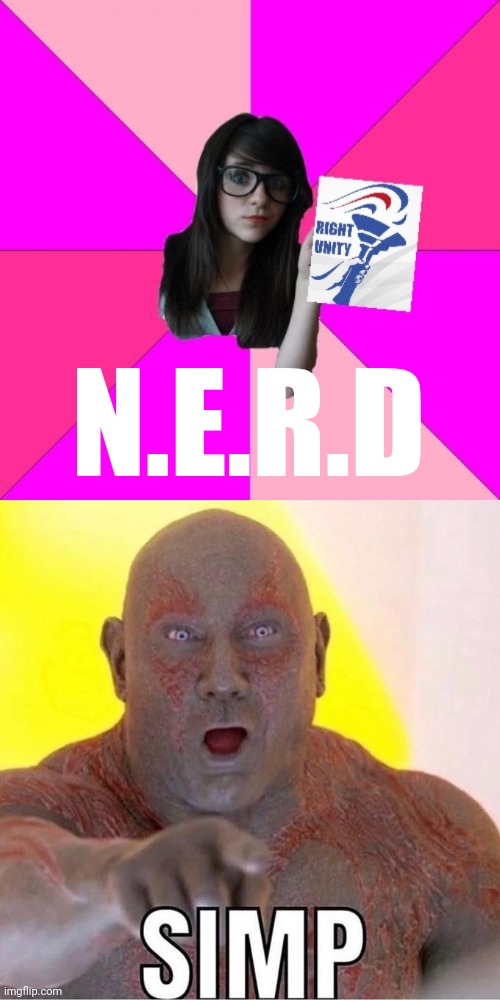 Simpin' ain't easy | N.E.R.D | image tagged in nerd party rup,simp | made w/ Imgflip meme maker