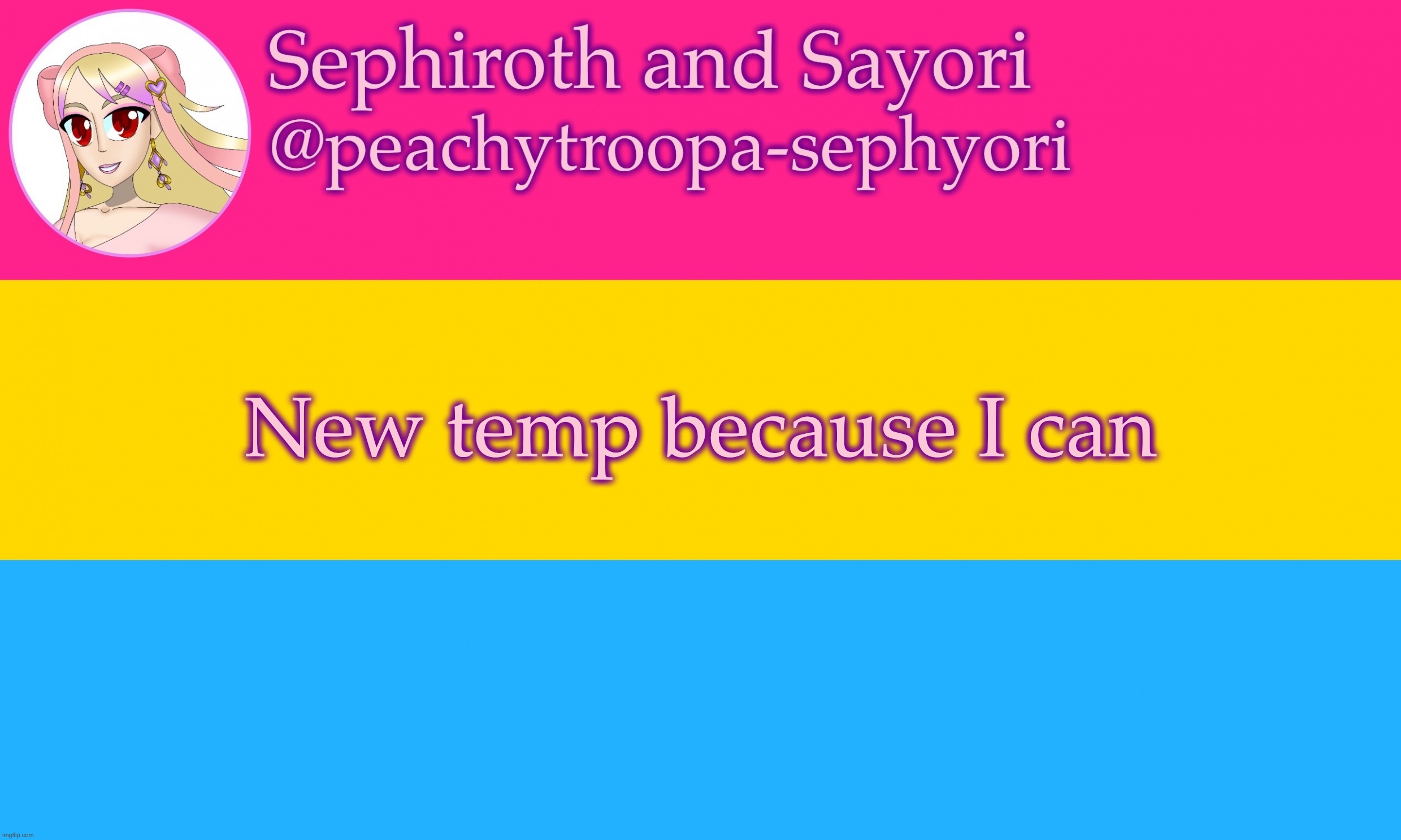 Pansexual flag or whatever | New temp because I can | image tagged in pansexual flag or whatever | made w/ Imgflip meme maker
