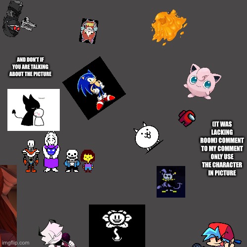 Saying a lot of things as these lads (you can also put Sammy the strawberry,skid,pump,and duoligo bird, sonic exe insuggestions) | AND DON’T IF YOU ARE TALKING ABOUT THE PICTURE; (IT WAS LACKING ROOM) COMMENT TO MY COMMENT ONLY USE THE CHARACTER IN PICTURE | image tagged in blank white template | made w/ Imgflip meme maker