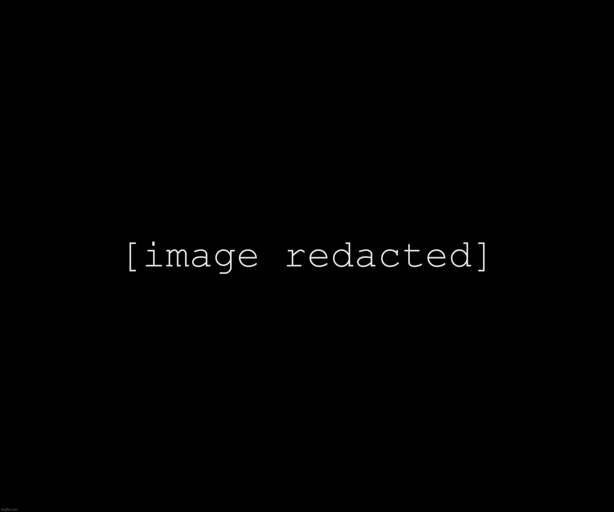 [title redacted] | image tagged in title redacted | made w/ Imgflip meme maker