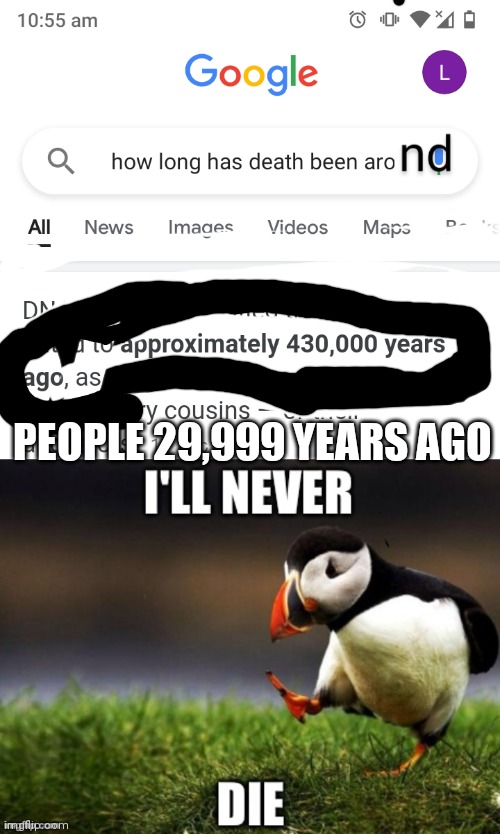 I wish I was born then | PEOPLE 29,999 YEARS AGO | image tagged in die,death,living,live | made w/ Imgflip meme maker