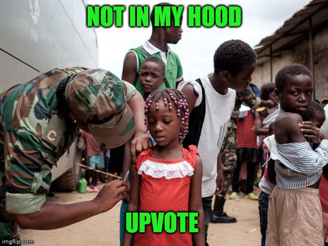 NOT IN MY HOOD UPVOTE | made w/ Imgflip meme maker