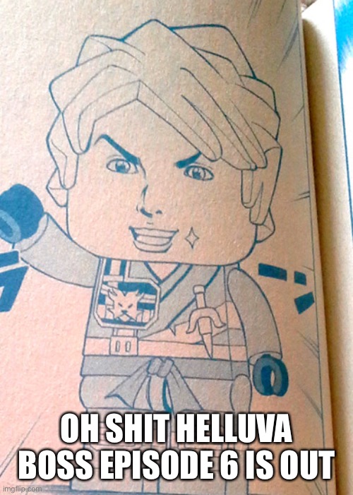 Jojo Lloyd | OH SHIT HELLUVA BOSS EPISODE 6 IS OUT | image tagged in jojo lloyd | made w/ Imgflip meme maker
