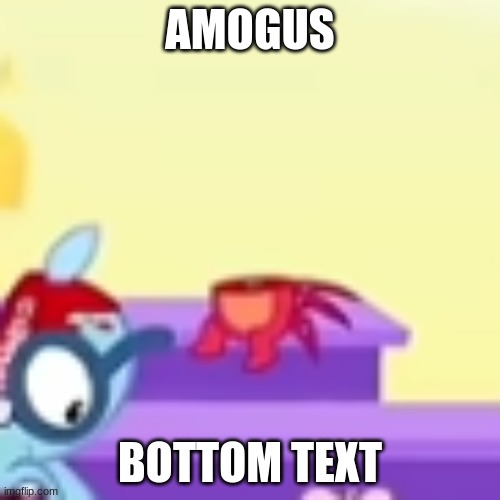 DEAD BODY REPORTED | AMOGUS; BOTTOM TEXT | made w/ Imgflip meme maker