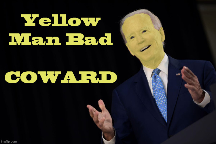 Yellow Man | image tagged in coward | made w/ Imgflip meme maker