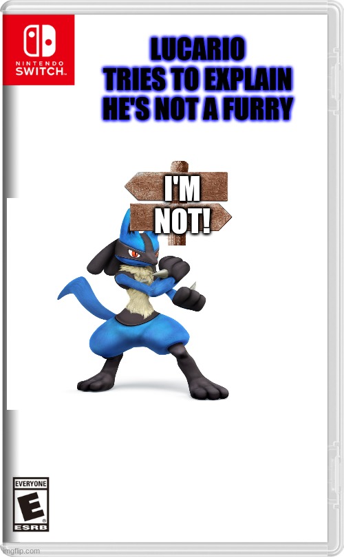 My great return to this stream! | LUCARIO TRIES TO EXPLAIN HE'S NOT A FURRY; I'M NOT! | image tagged in nintendo switch | made w/ Imgflip meme maker