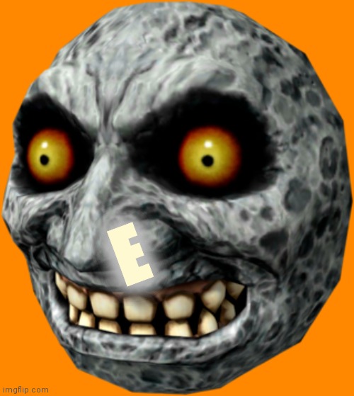 E | made w/ Imgflip meme maker