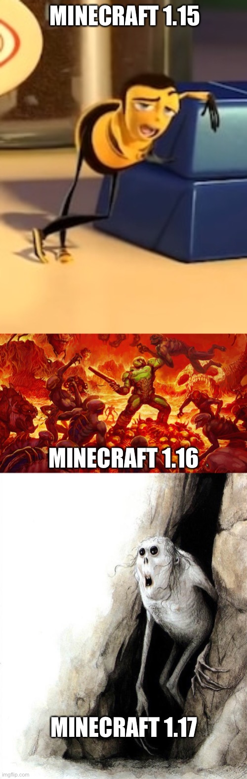 Minecraft updates be like | MINECRAFT 1.15; MINECRAFT 1.16; MINECRAFT 1.17 | image tagged in ya like jazz,doomguy,mom dad friends | made w/ Imgflip meme maker