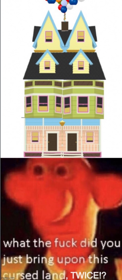 image tagged in wallace cursed land,cursed pixars up house | made w/ Imgflip meme maker