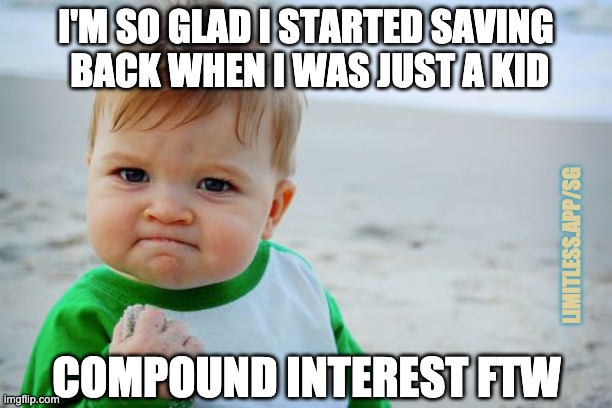 Successful Saver Kid | I'M SO GLAD I STARTED SAVING
 BACK WHEN I WAS JUST A KID; LIMITLESS.APP/SG; COMPOUND INTEREST FTW | image tagged in memes,success kid original,limitless,personal finance,compound interest,start early | made w/ Imgflip meme maker