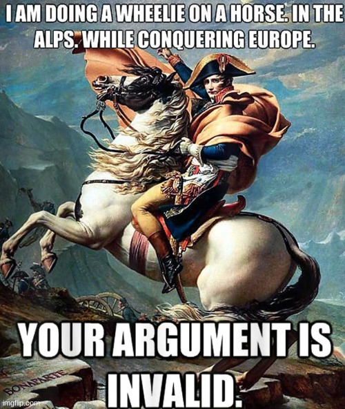 image tagged in your argument is invalid | made w/ Imgflip meme maker