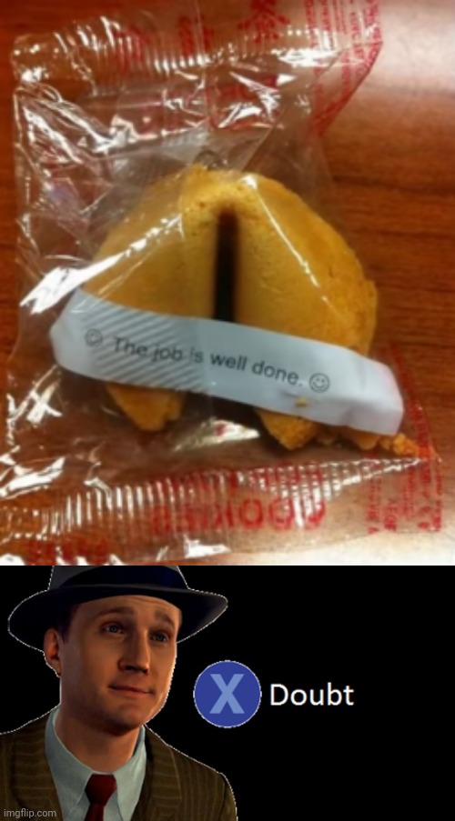 image tagged in l a noire press x to doubt,funny,memes,funny memes,you had one job,doubt | made w/ Imgflip meme maker