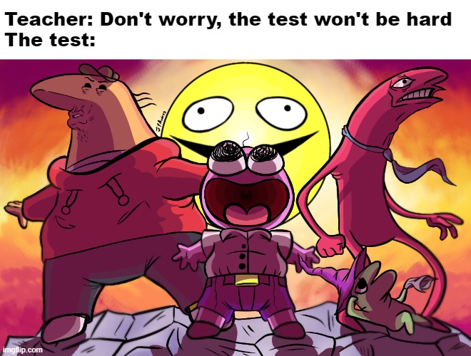 DREAM REFERENCE | Teacher: Don't worry, the test won't be hard
The test: | image tagged in smiling friends,adult swim,zach hadel,school,funny,test,SmilingFriends | made w/ Imgflip meme maker