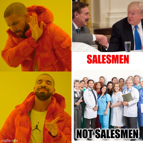 Choose Wisely Not Politically.  Duh | SALESMEN; NOT SALESMEN | image tagged in memes,drake hotline bling,covid vaccine,protect yourselves,common sense,doctors | made w/ Imgflip meme maker