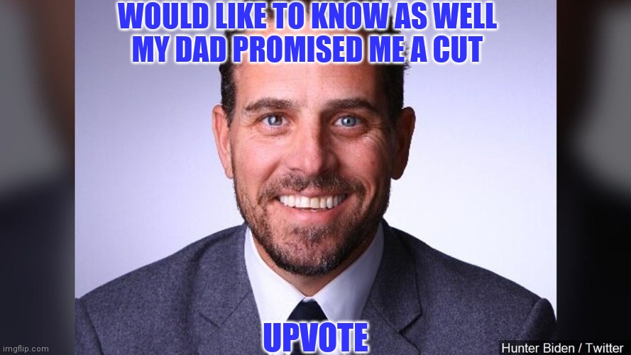 WOULD LIKE TO KNOW AS WELL
MY DAD PROMISED ME A CUT UPVOTE | made w/ Imgflip meme maker