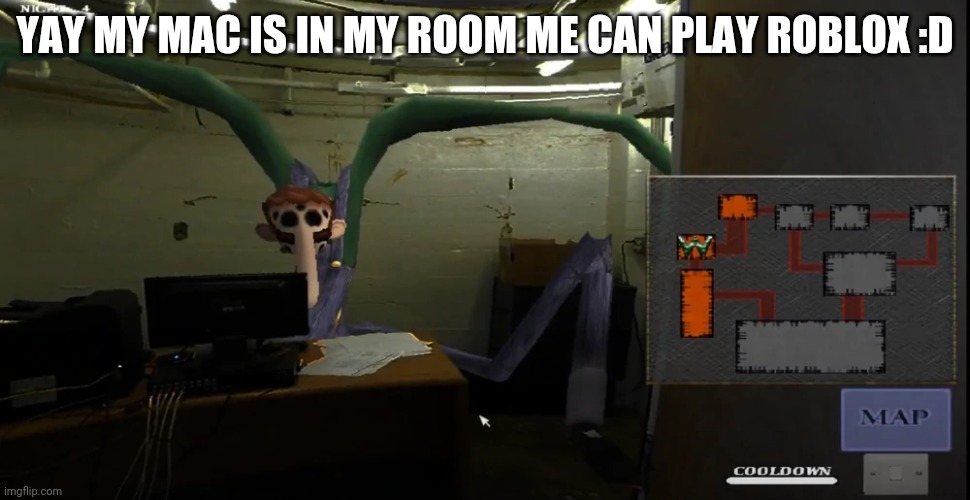 happier | YAY MY MAC IS IN MY ROOM ME CAN PLAY ROBLOX :D | image tagged in happier | made w/ Imgflip meme maker