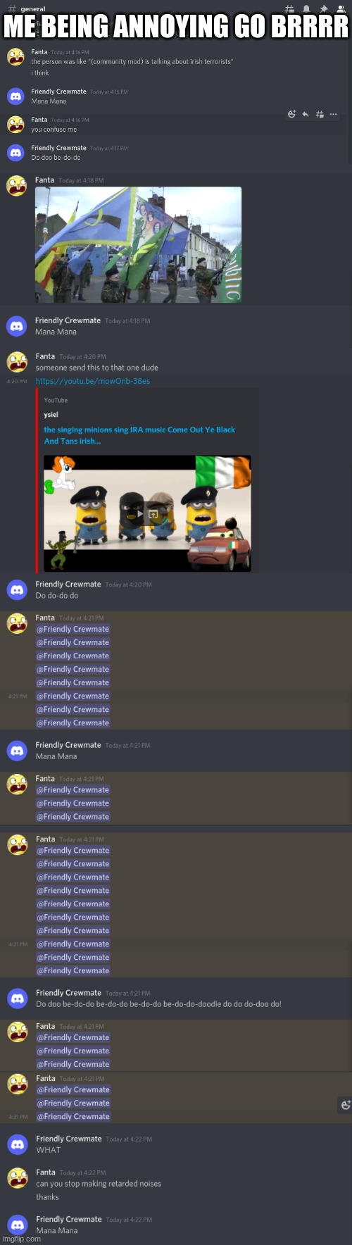 ME BEING ANNOYING GO BRRRR | made w/ Imgflip meme maker