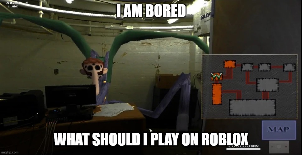 happier | I AM BORED; WHAT SHOULD I PLAY ON ROBLOX | image tagged in happier | made w/ Imgflip meme maker